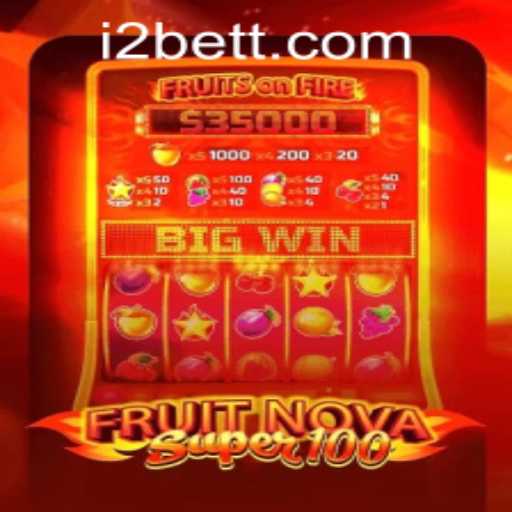 Discover FruitNovaSuper100: A Modern Casino Adventure