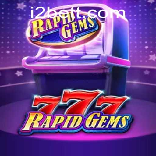 Exploring the Exciting World of RapidGems777